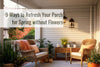 9 Ways to Refresh Your Porch for Spring without Flowers