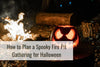 How to Plan a Spooky Fire Pit Gathering for Halloween