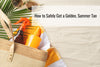 How to Safely Get a Golden, Summer Tan